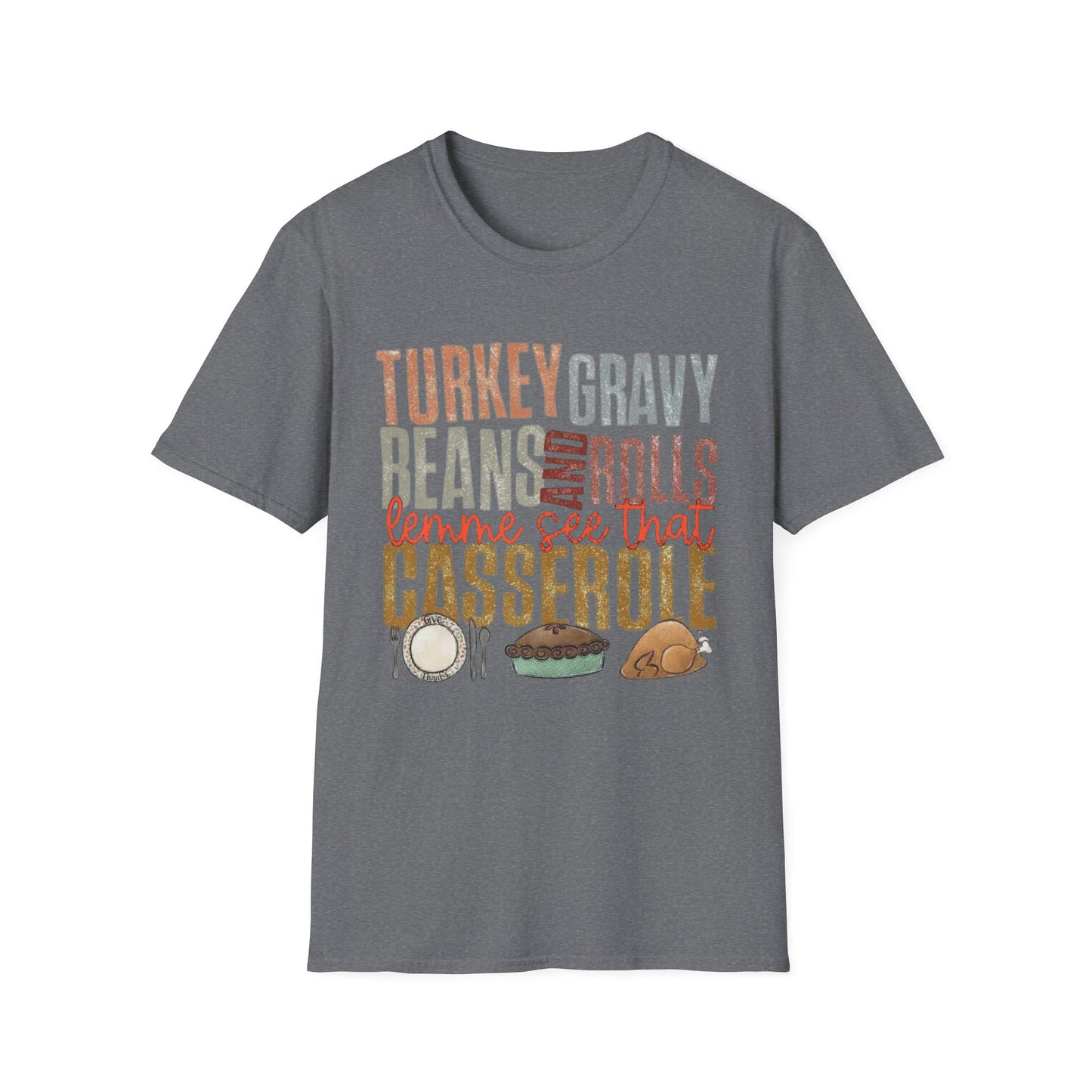 Turkey, Gravy, Beans and Rolls – Lemme See That Casserole Short Sleeve Tee