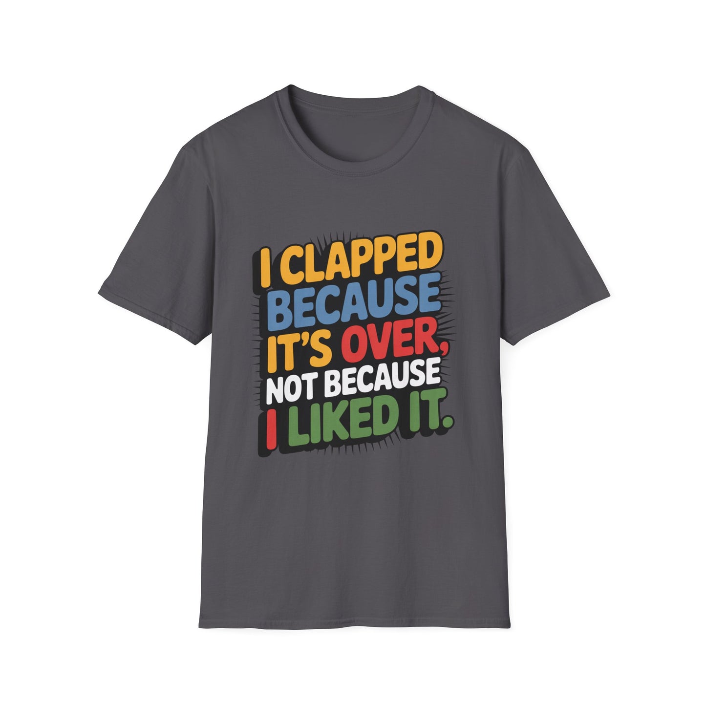 Over It Tee – Applause for the Exit, Not the Experience