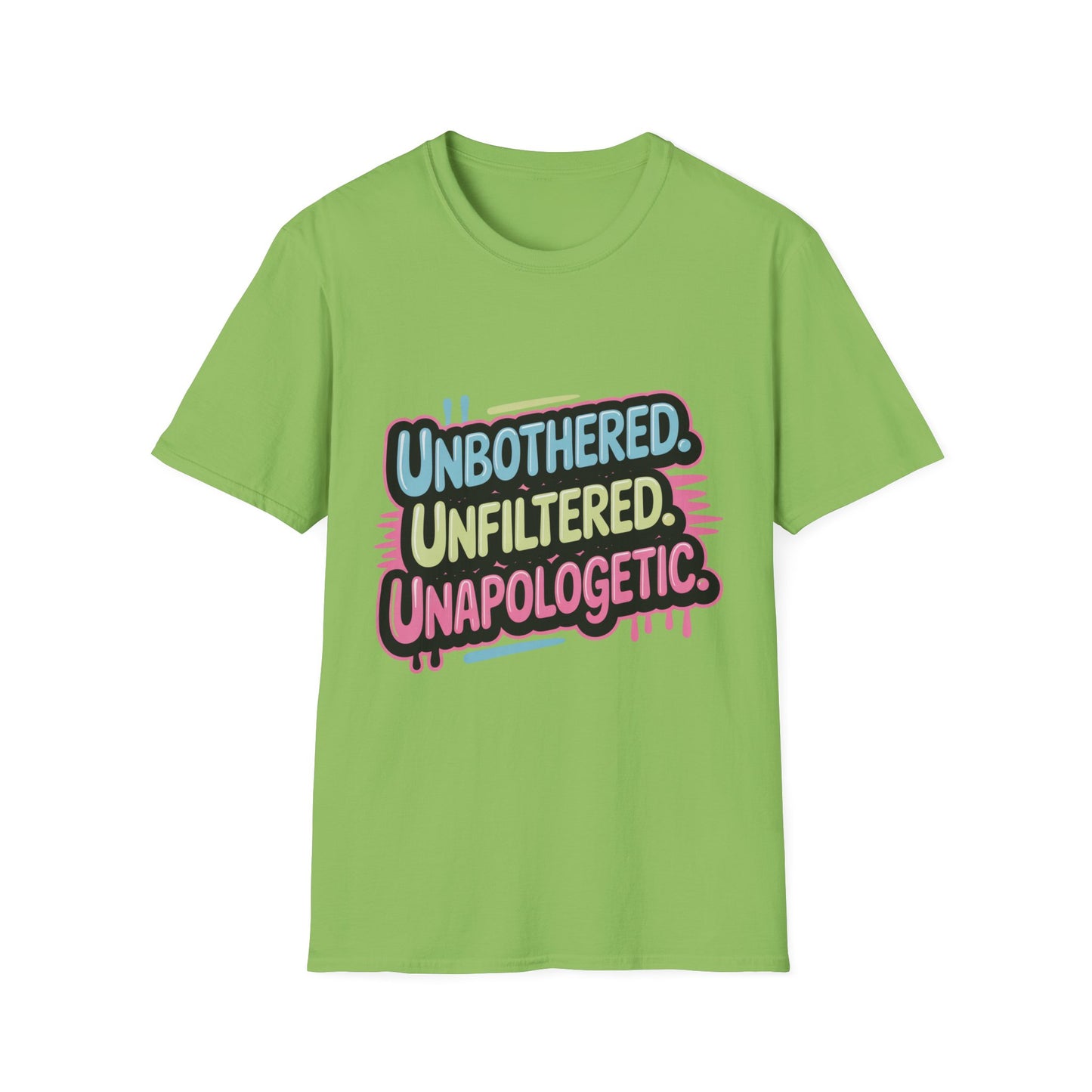 'Unbothered. Unfiltered. Unapologetic.' Funny Tee