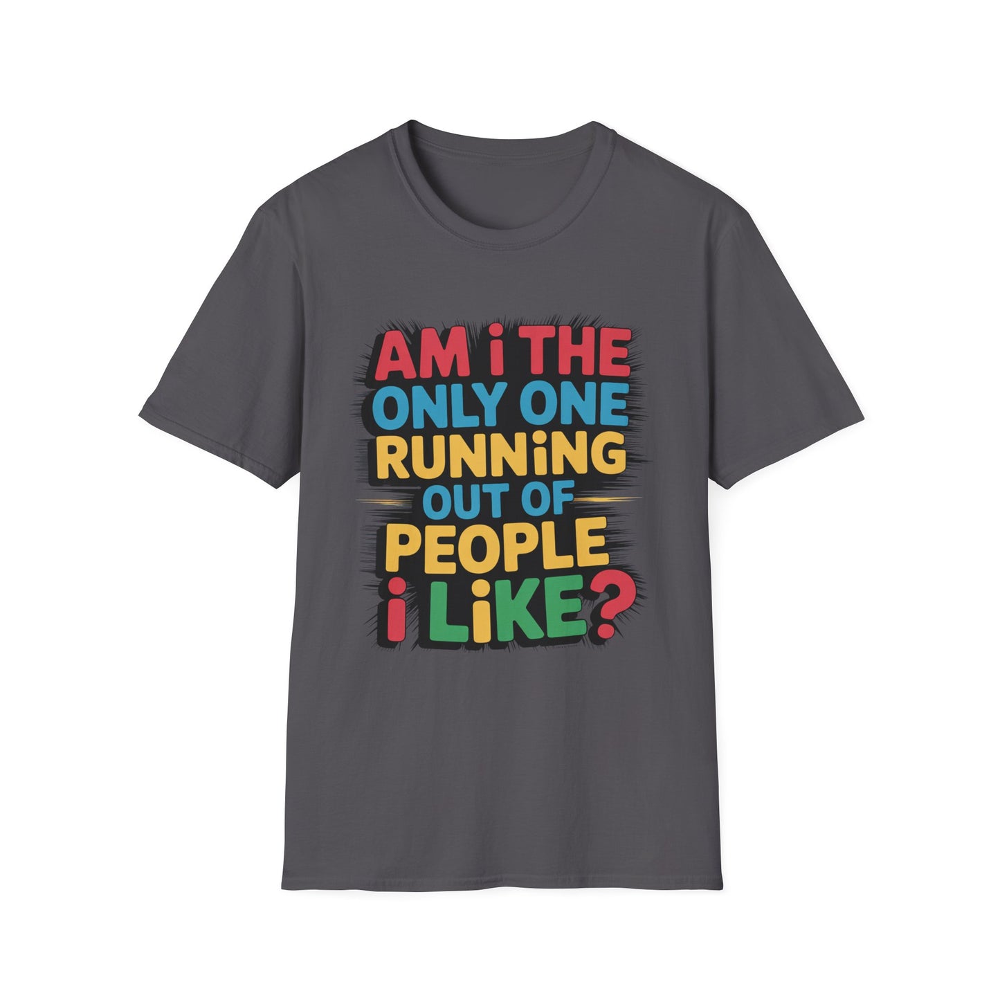 RUNNING OUT OF PEOPLE I LIKE – Color Burst Tee