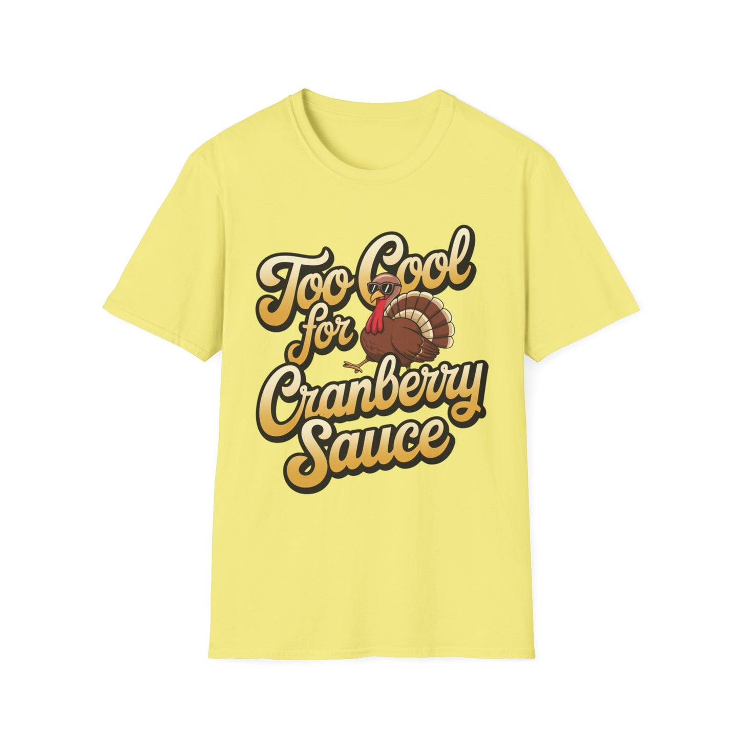 Too Cool for Cranberry Sauce – Sunglass Turkey Edition Short Sleeve Tee