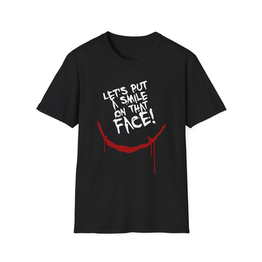 Lets Put A Smile On That Face Graphic Tee