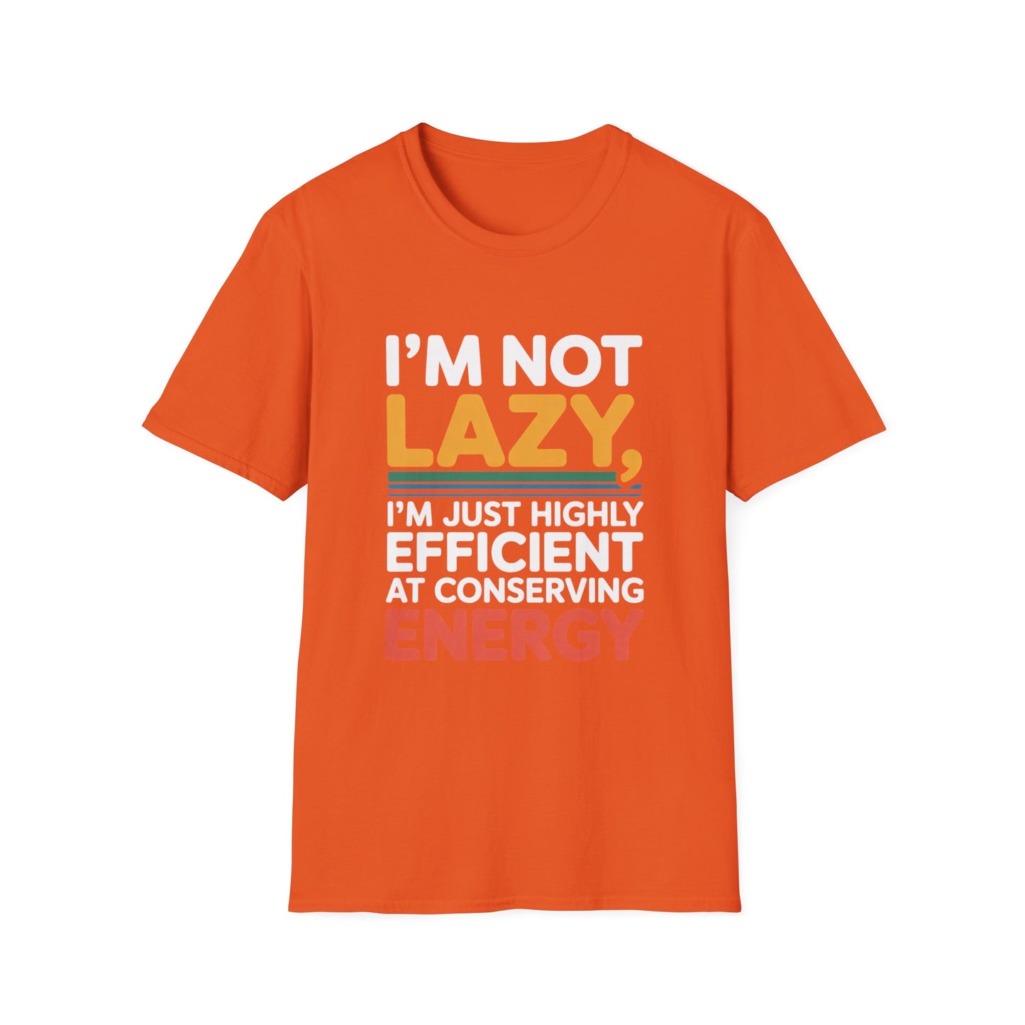 Energy Conservation Tee – Lazy? Nah, Just Efficient