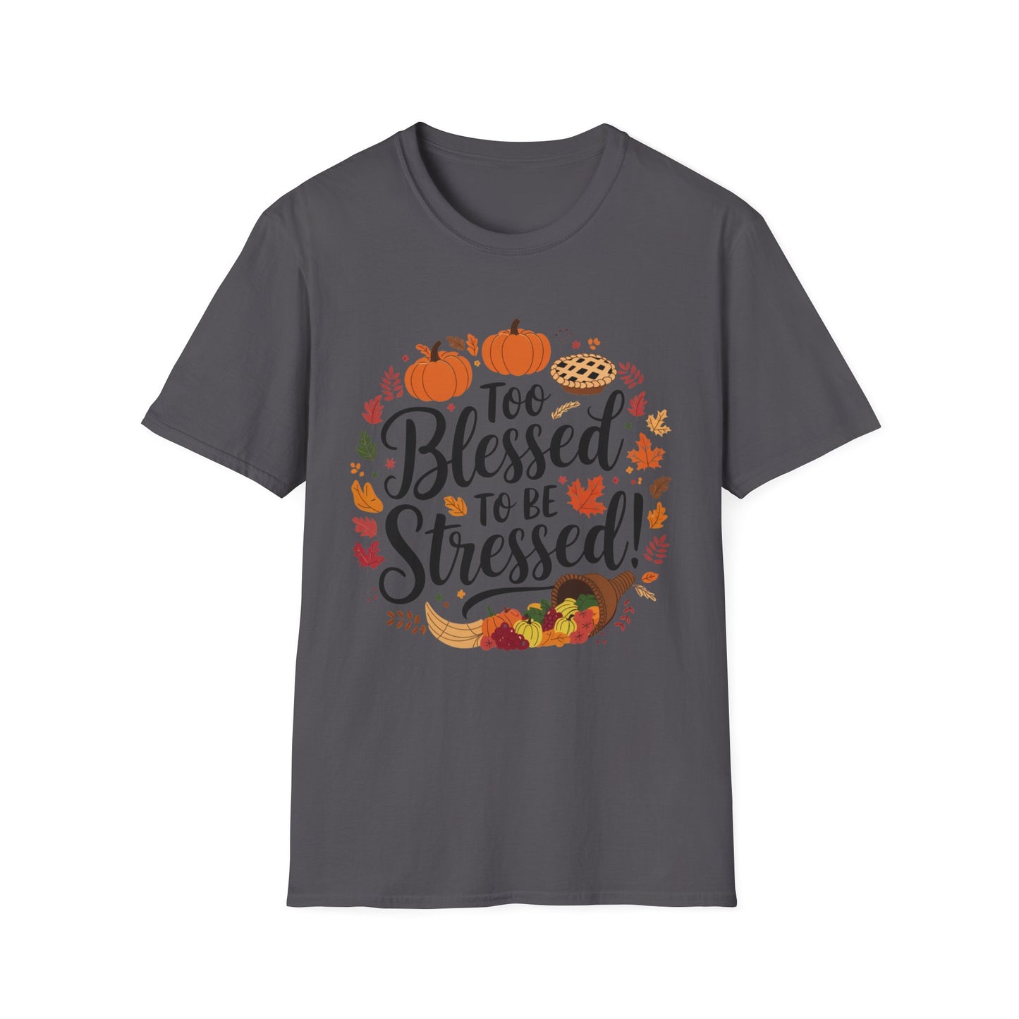 Too Blessed to Be Stressed – Autumn Cornucopia Edition Short Sleeve Tee