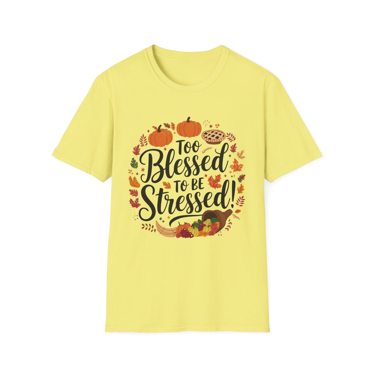 Too Blessed to Be Stressed – Autumn Cornucopia Edition Short Sleeve Tee