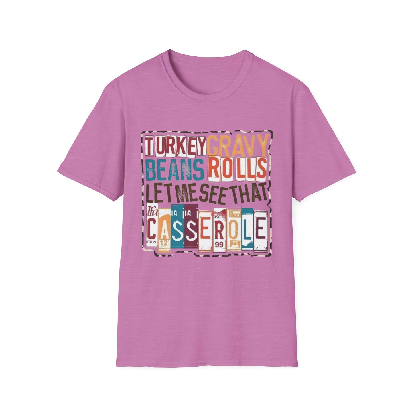 Turkey, Gravy, Beans, Rolls… Let Me See That Casserole Short Sleeve Tee