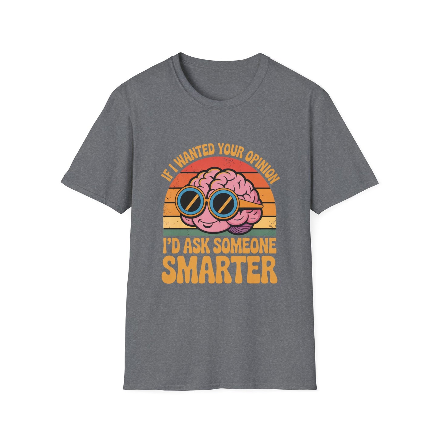 Smarter Opinion Tee – Bold Brain, Brutal Honesty