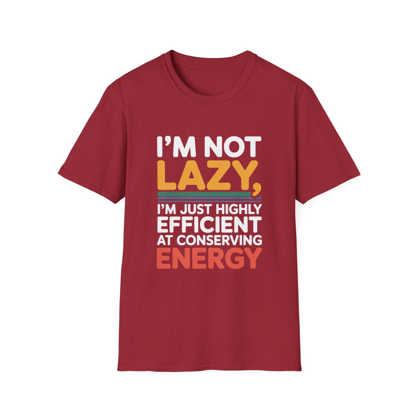 Energy Conservation Tee – Lazy? Nah, Just Efficient
