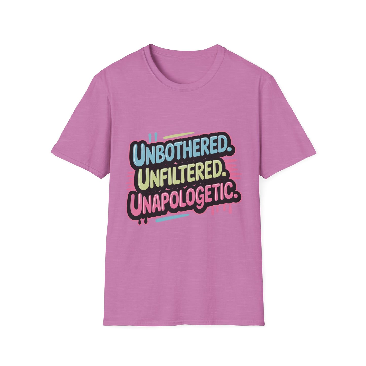 'Unbothered. Unfiltered. Unapologetic.' Funny Tee