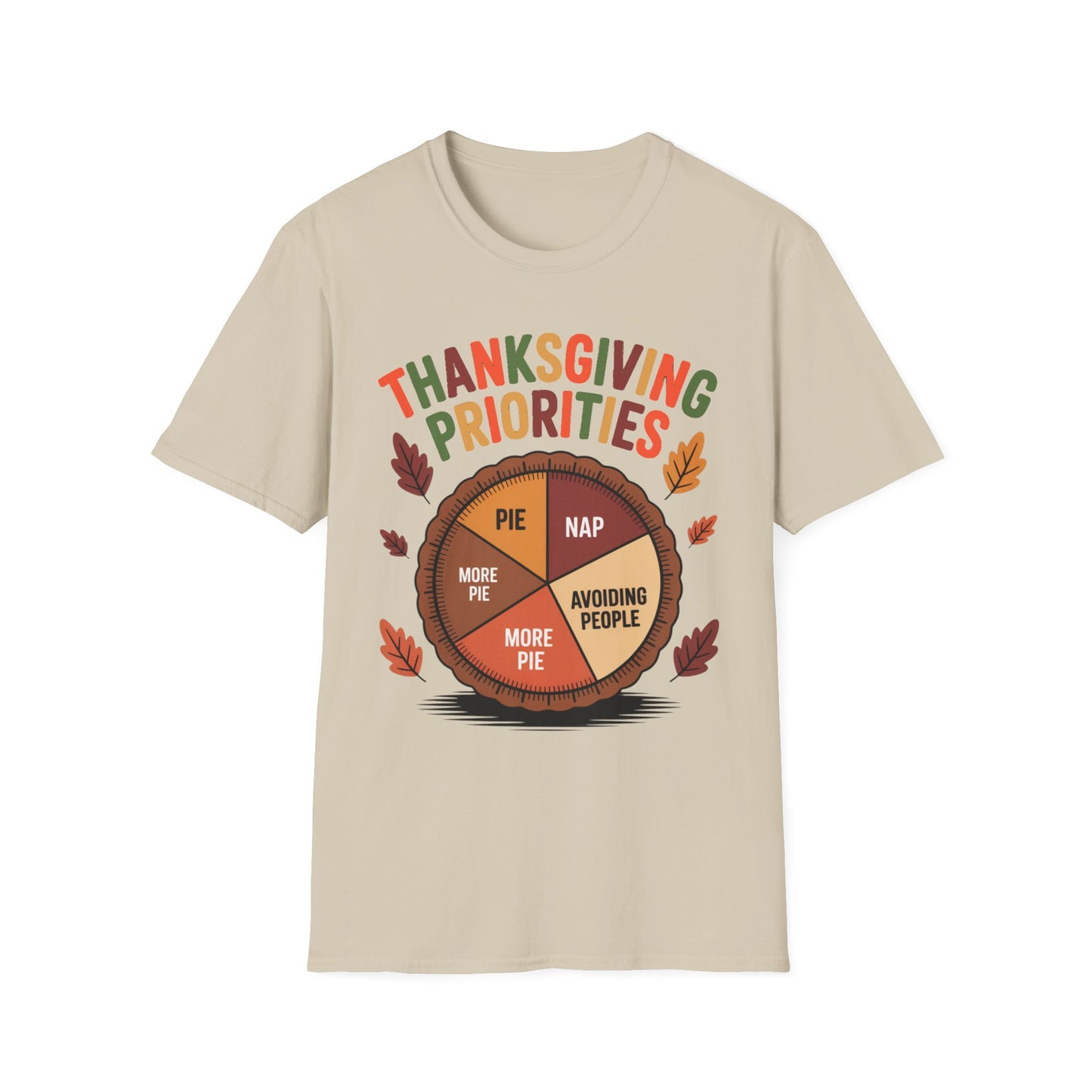 Thanksgiving Priorities – Pie Chart Edition Short Sleeve Tee
