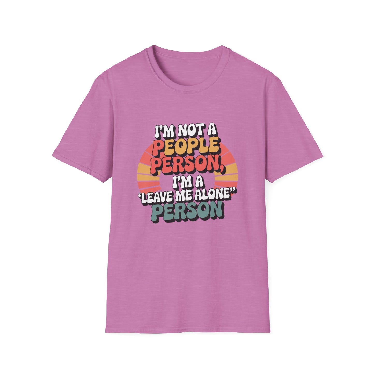 Leave Me Alone Tee – For the Socially Selective