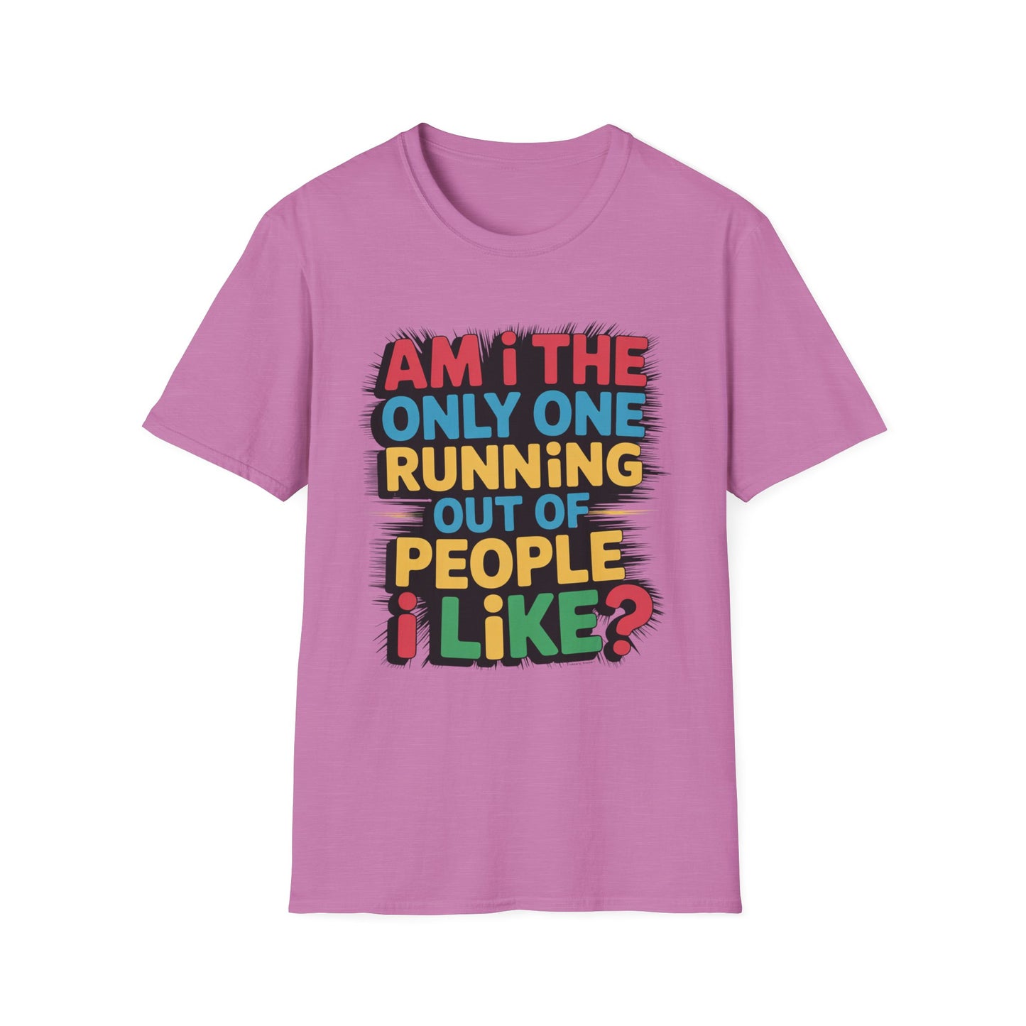 RUNNING OUT OF PEOPLE I LIKE – Color Burst Tee