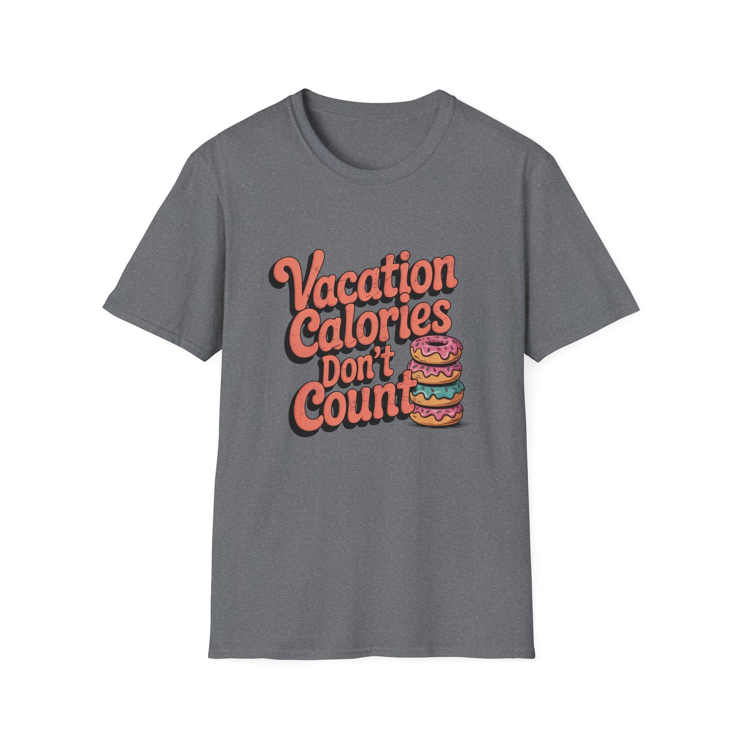 Vacation Calories Tee – Donuts, Freedom, Zero Guilt