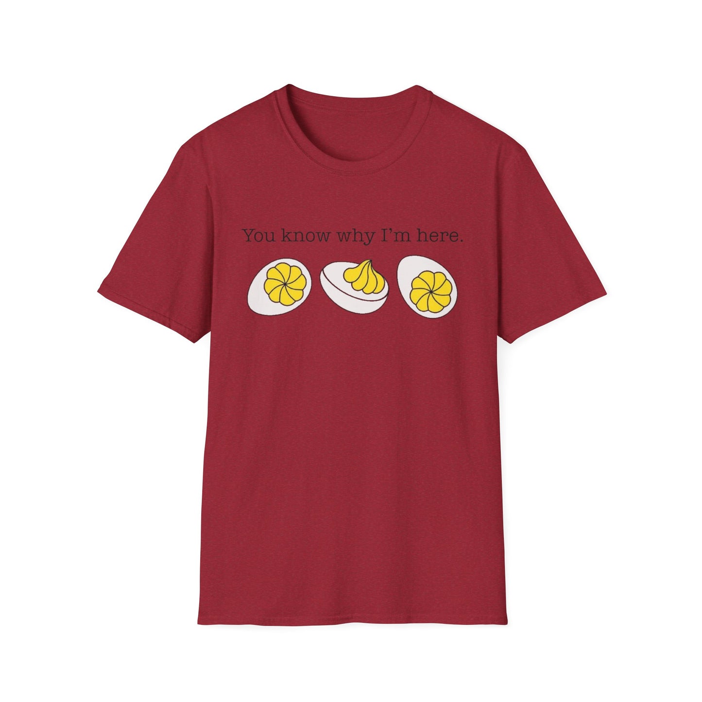 You Know Why I'm Here – Deviled Egg Edition Short Sleeve Tee