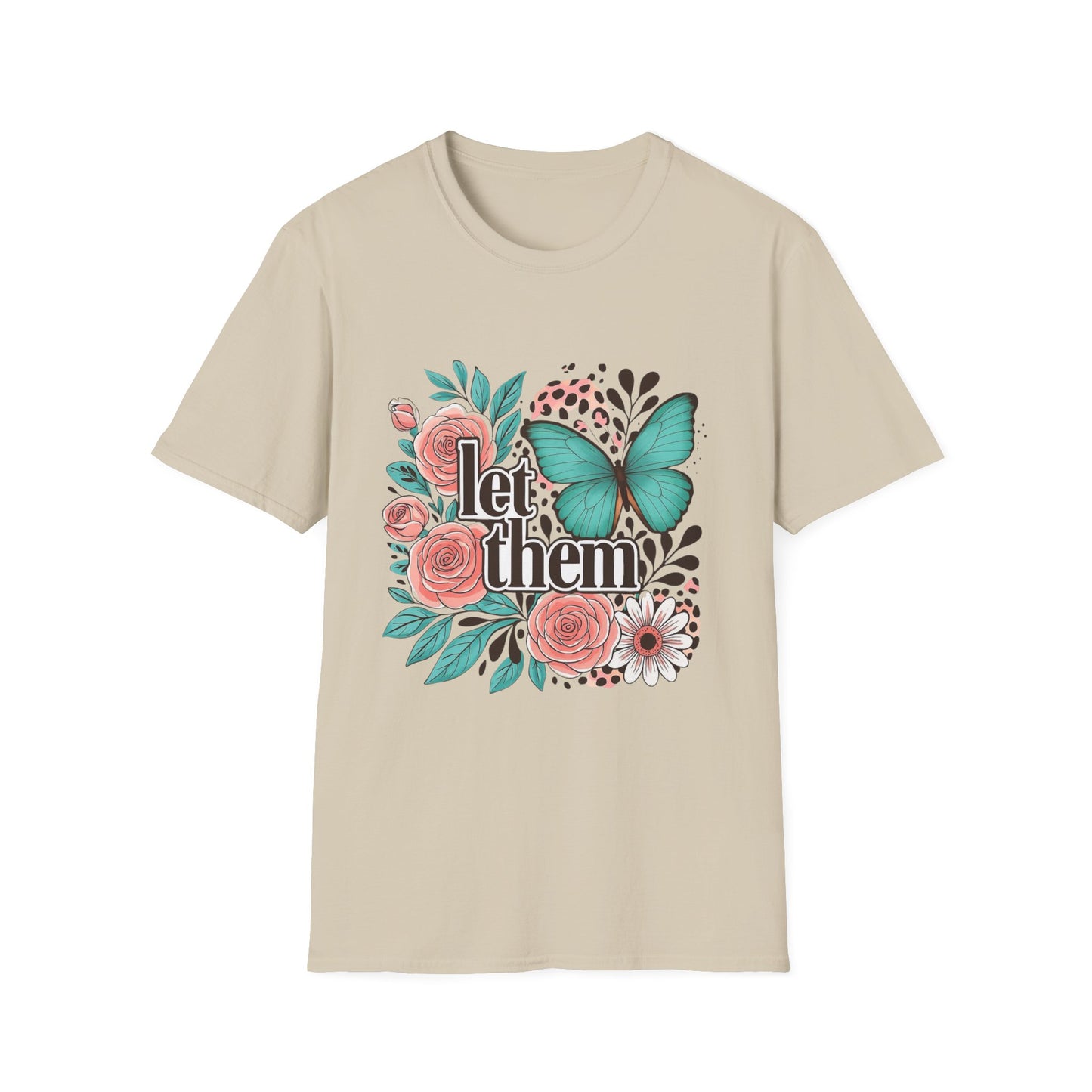 Let Them – Floral Butterfly Graphic Tee with Empowering Message
