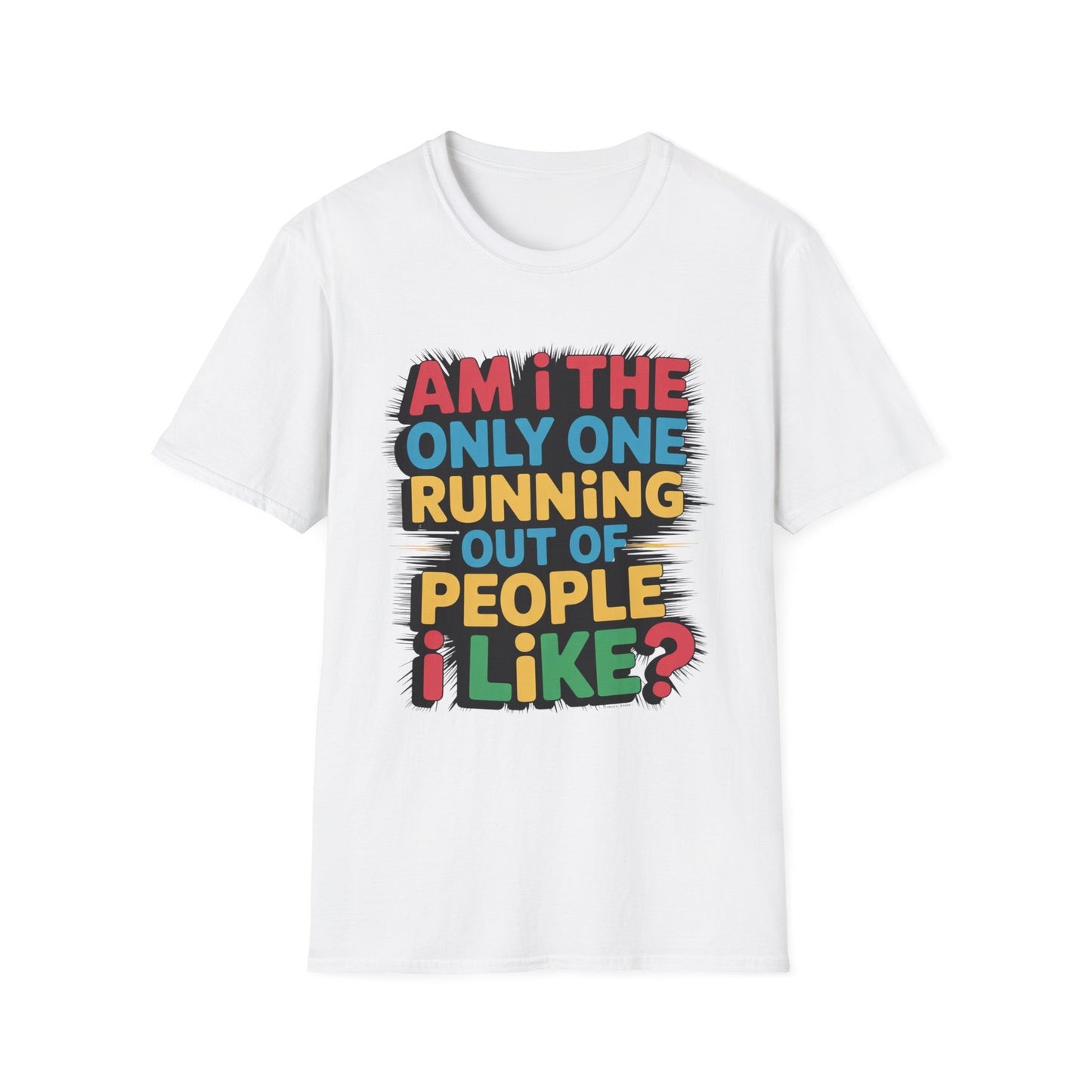 RUNNING OUT OF PEOPLE I LIKE – Color Burst Tee