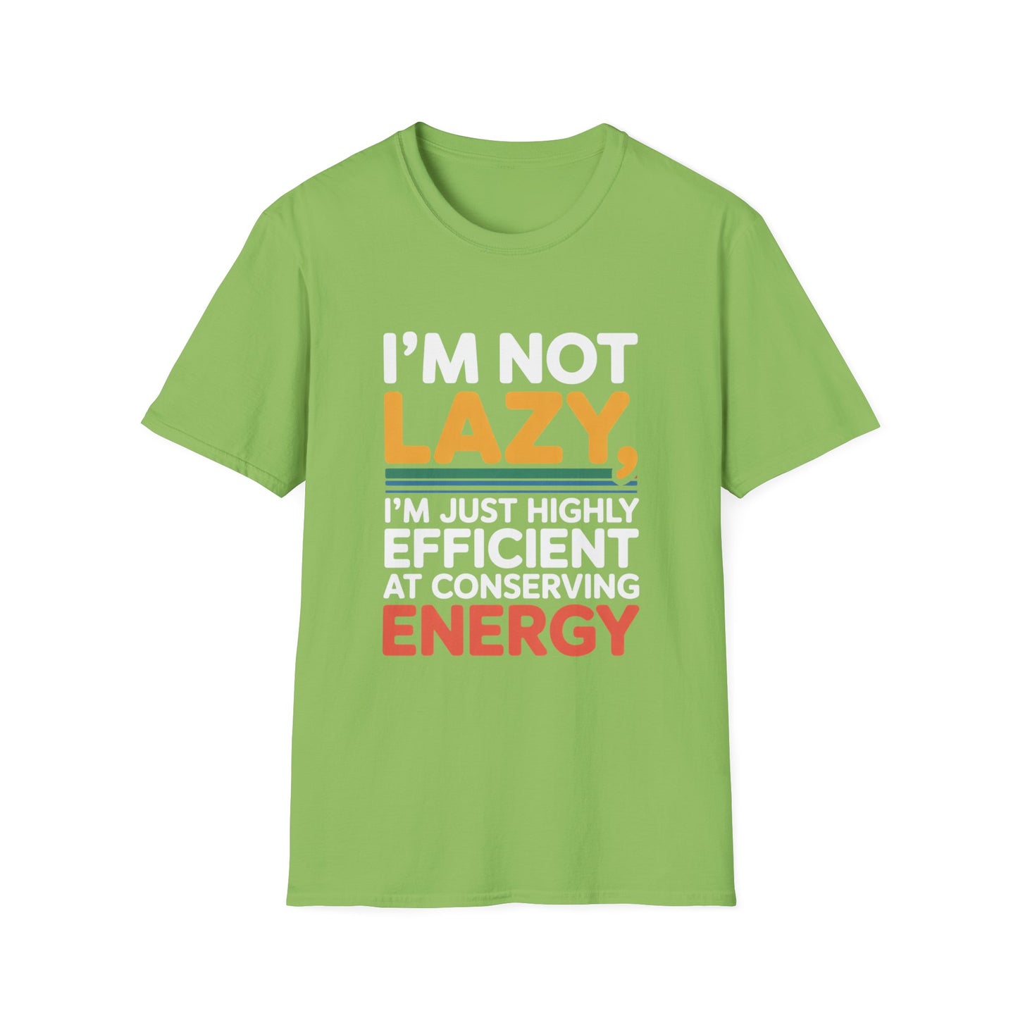 Energy Conservation Tee – Lazy? Nah, Just Efficient