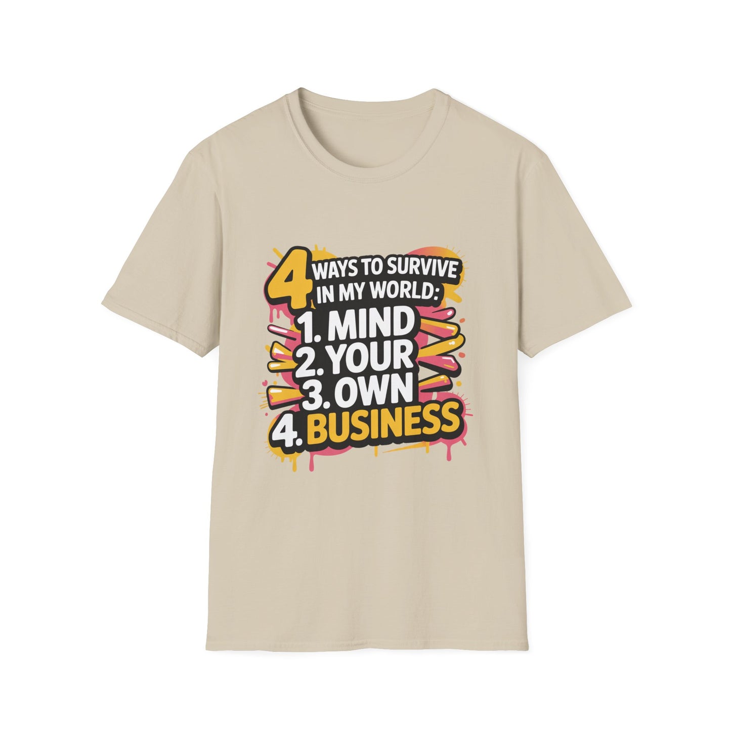 4 WAYS TO SURVIVE – Mind Your Business Tee