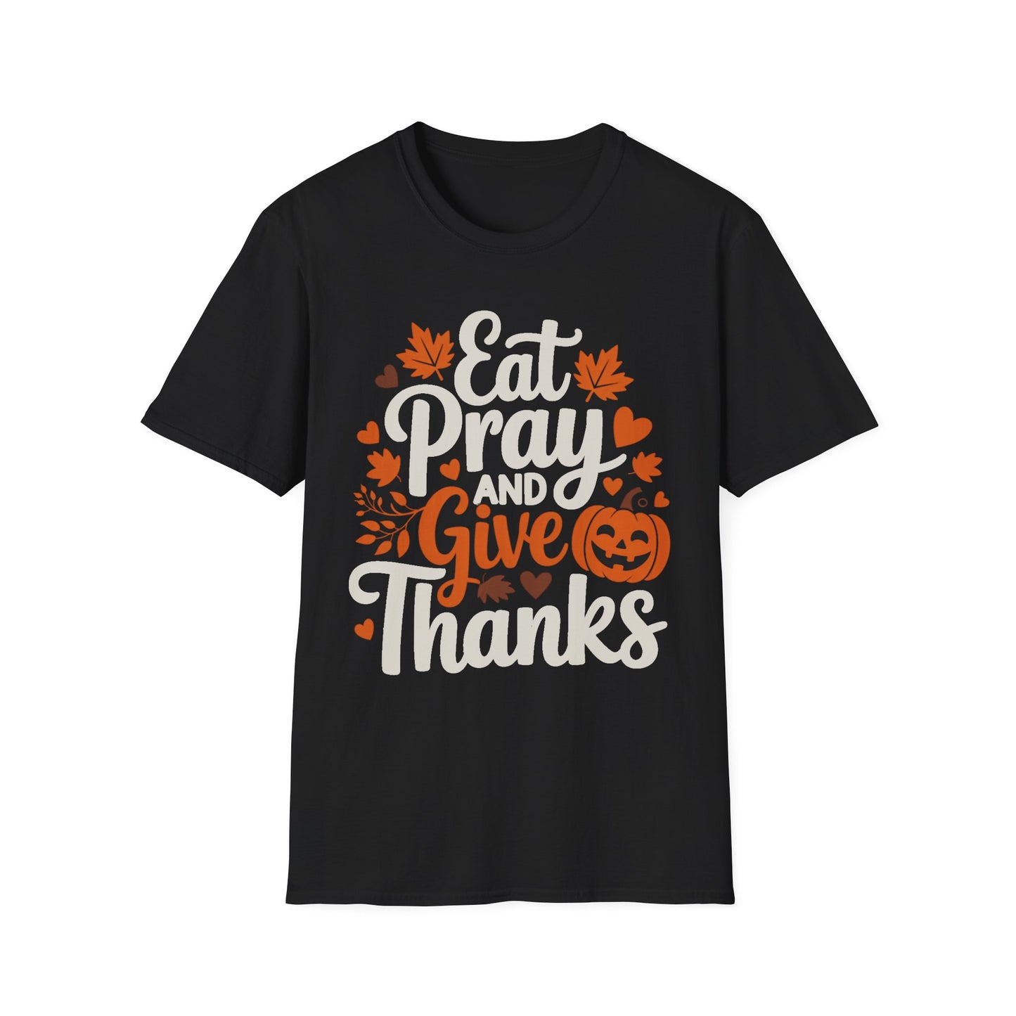 Eat, Pray, and Give Thanks – Pumpkin Praise Edition Short Sleeve Tee