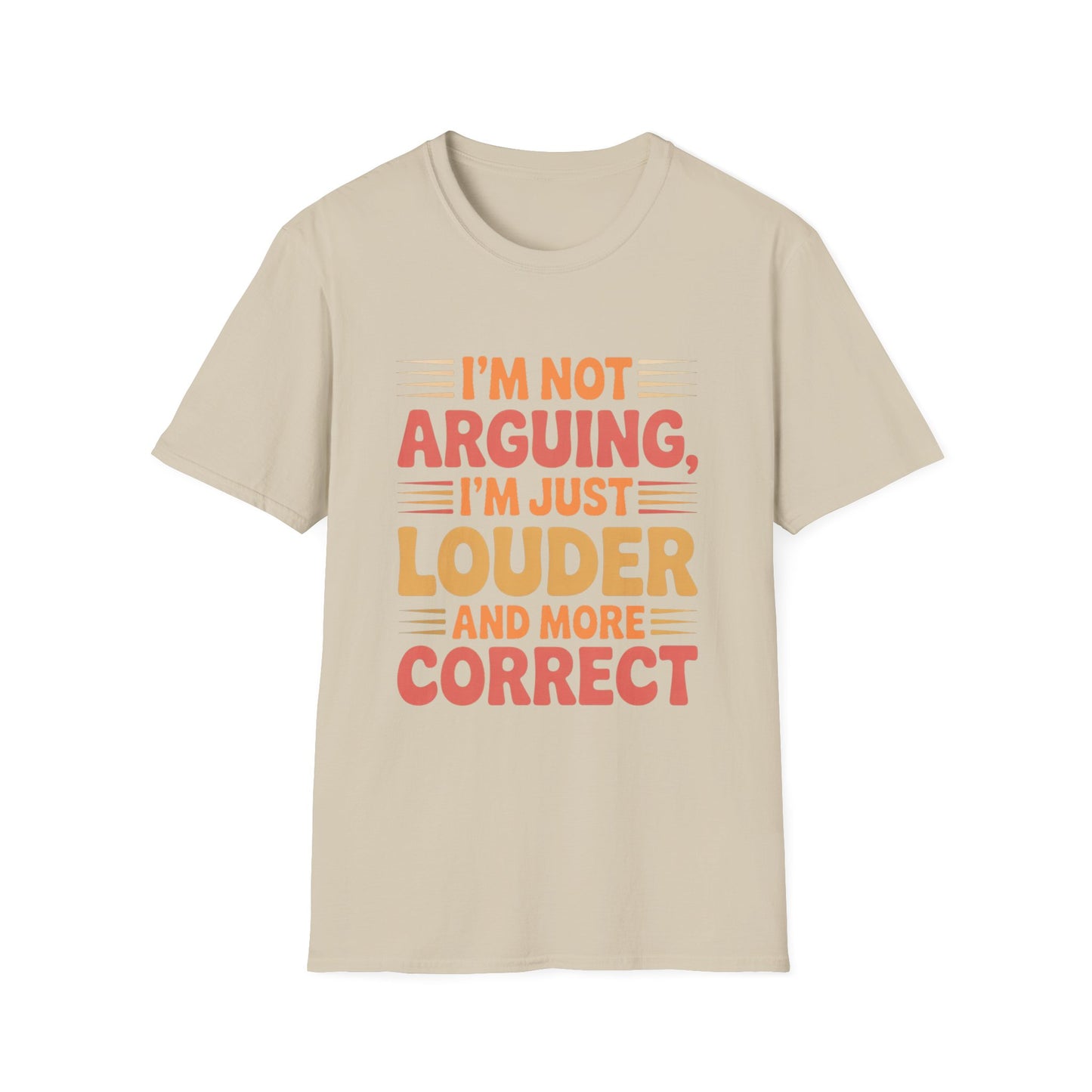 Louder & More Correct Tee – Speak Up, Stand Out, Stay Right
