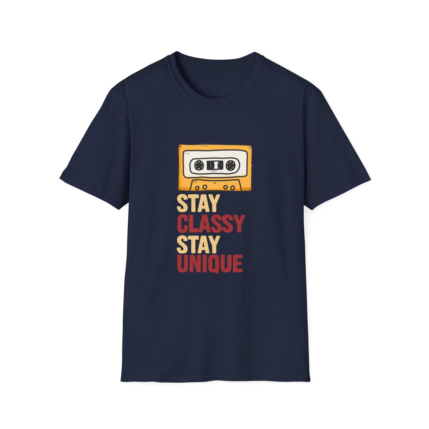 Stay Classy Stay Unique Inspirational Graphic Tee
