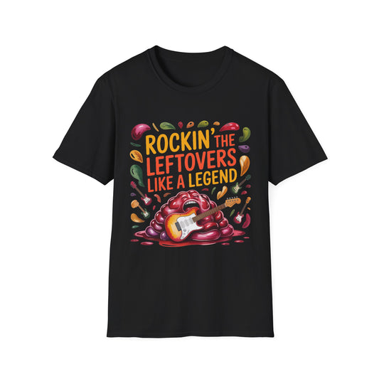 Rockin’ the Leftovers Like a Legend Short Sleeve Tee
