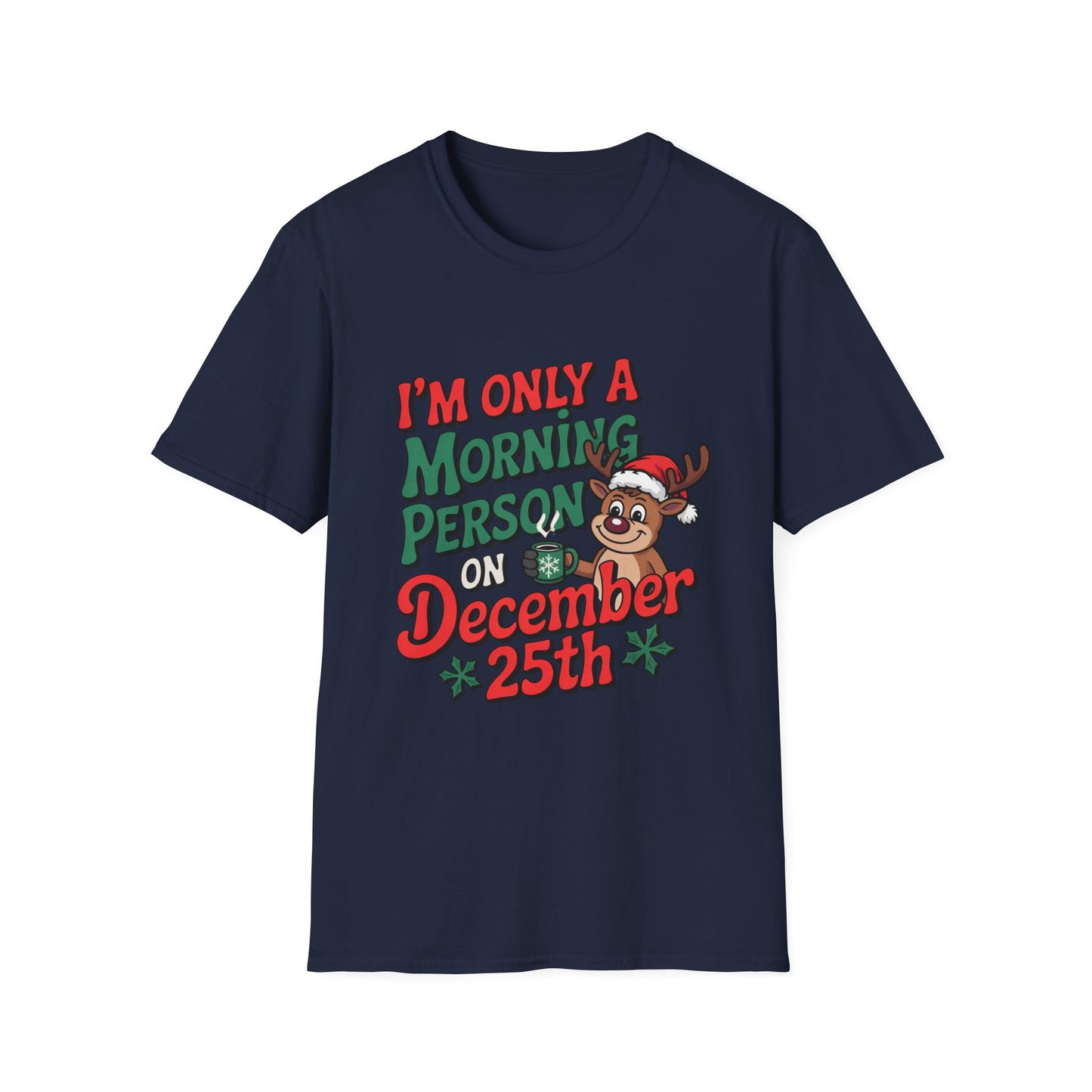 Reindeer December 25th Morning Tee – Powered by Presents & Peppermint