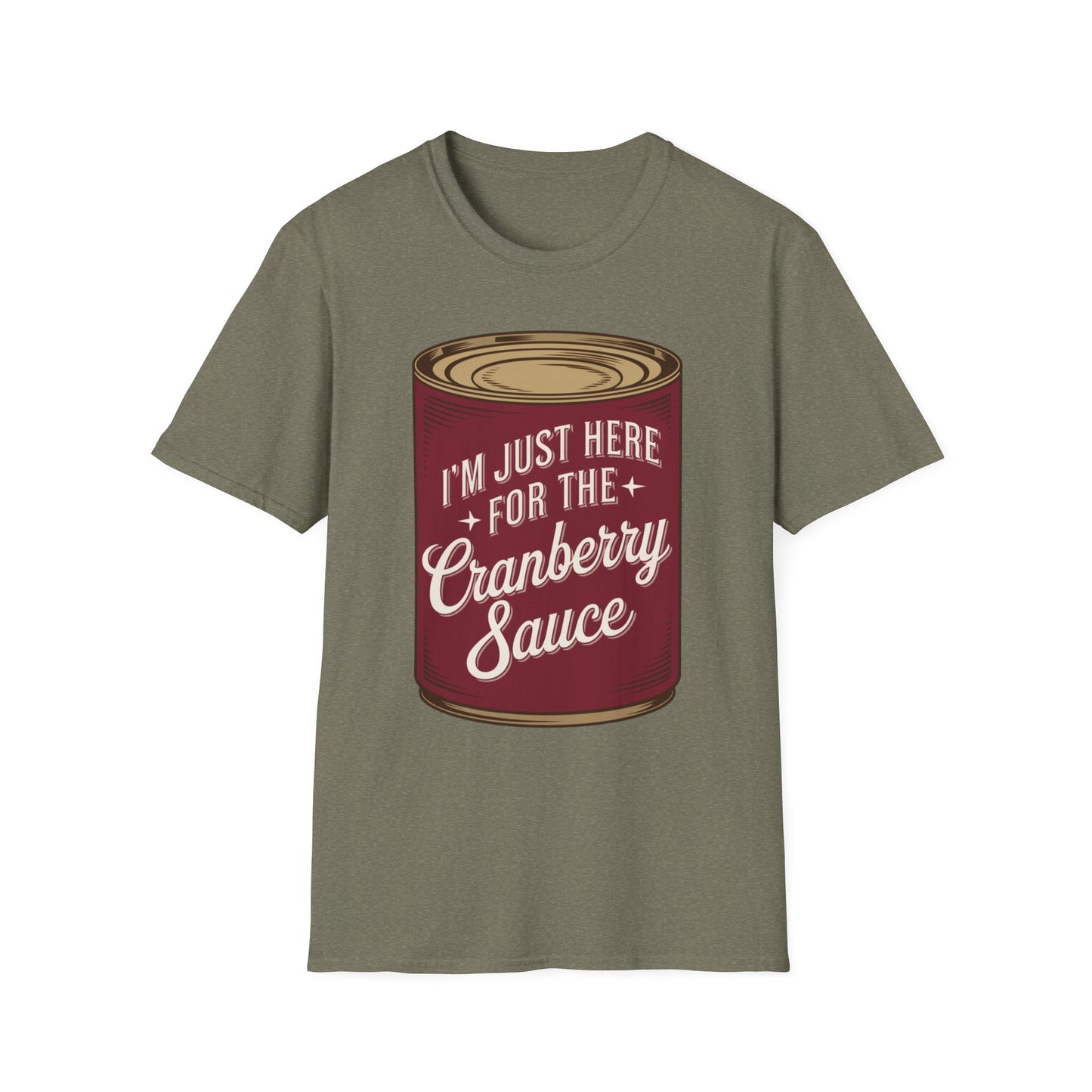 I'm Just Here for the Cranberry Sauce Short Sleeve Tee