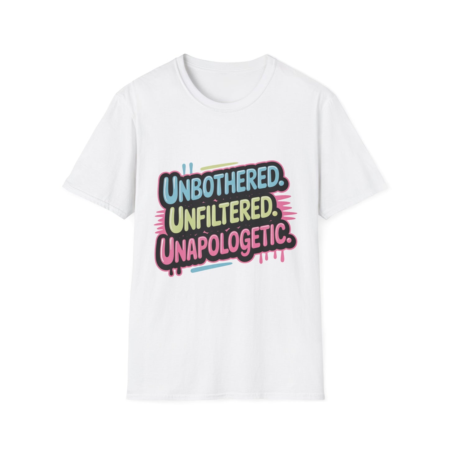 'Unbothered. Unfiltered. Unapologetic.' Funny Tee