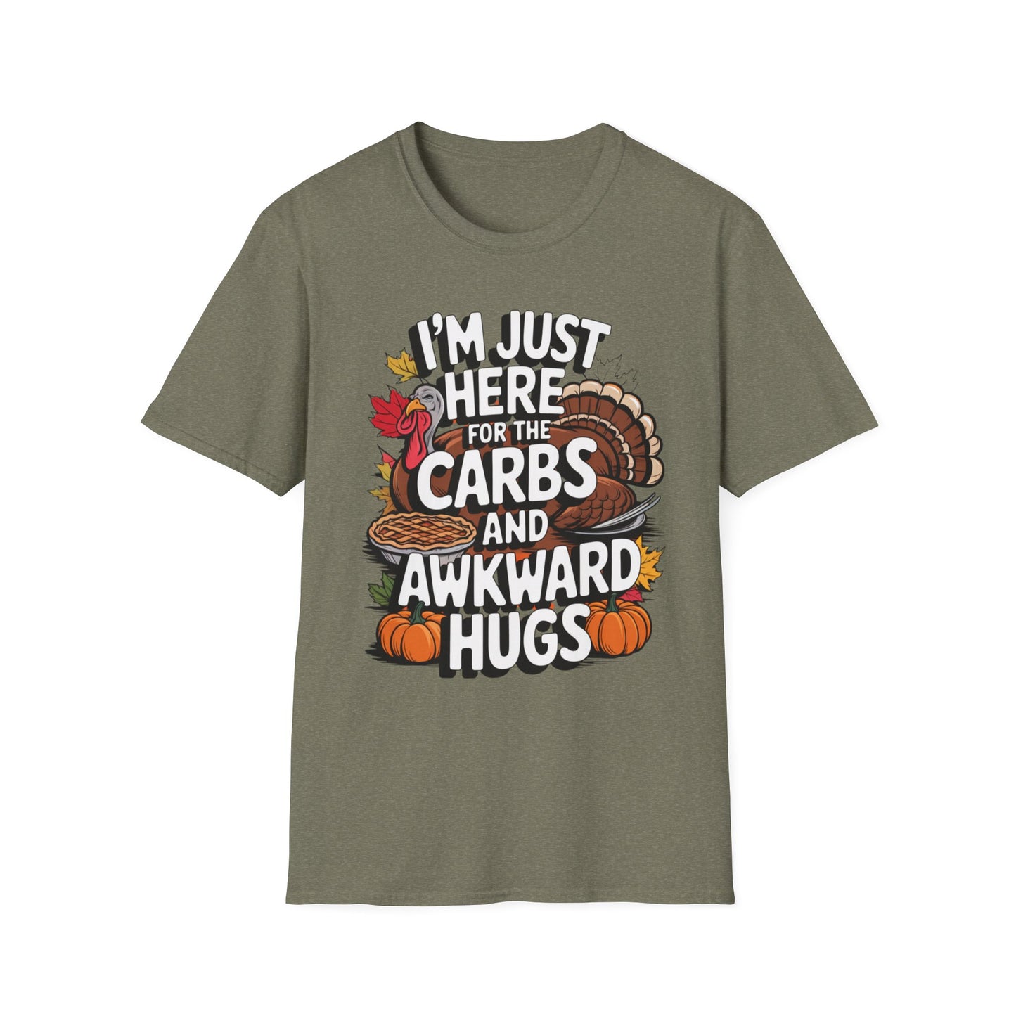 I'm Just Here for the Carbs and Awkward Hugs Short Sleeve Tee