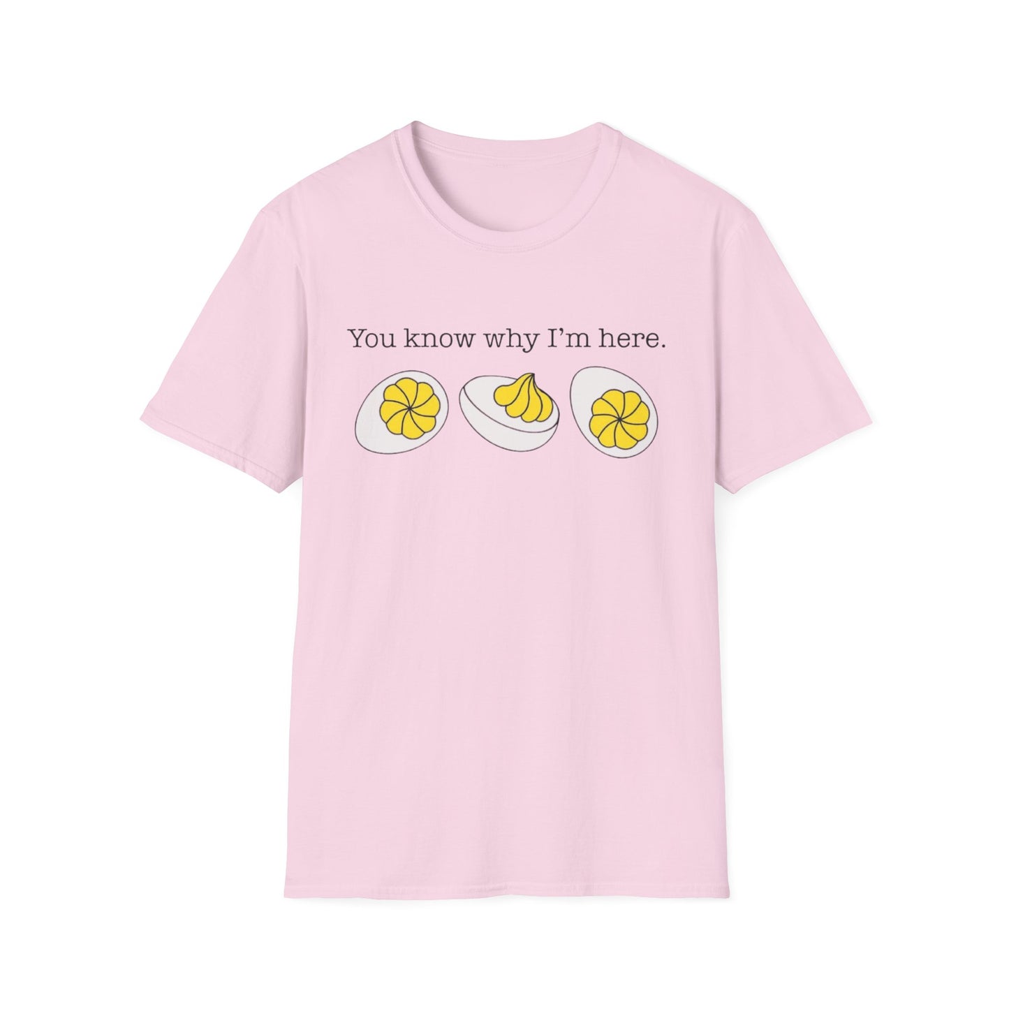 You Know Why I'm Here – Deviled Egg Edition Short Sleeve Tee