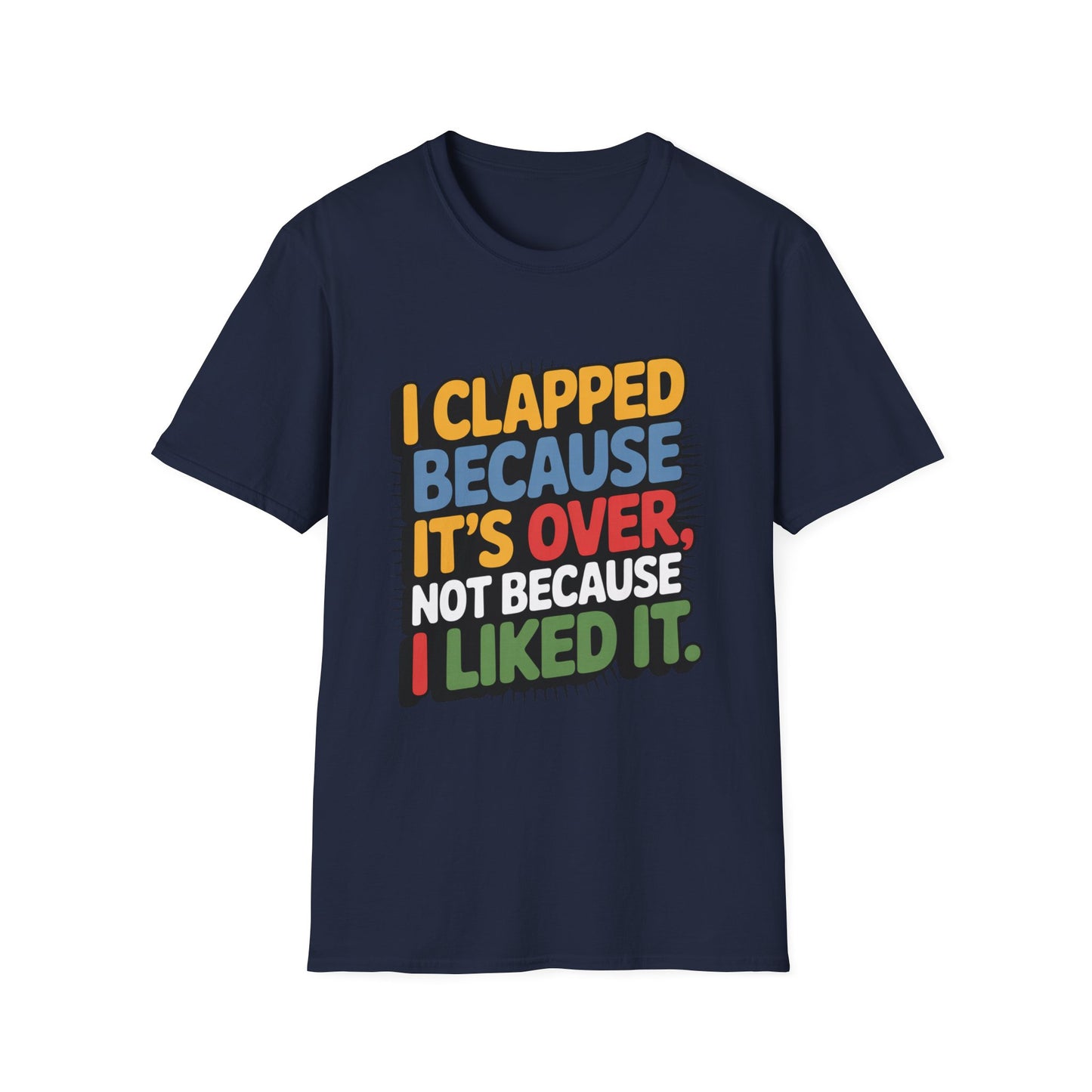 Over It Tee – Applause for the Exit, Not the Experience