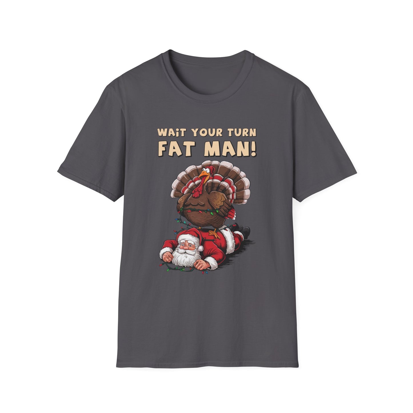 Wait Your Turn, Fat Man! Short Sleeve Tee