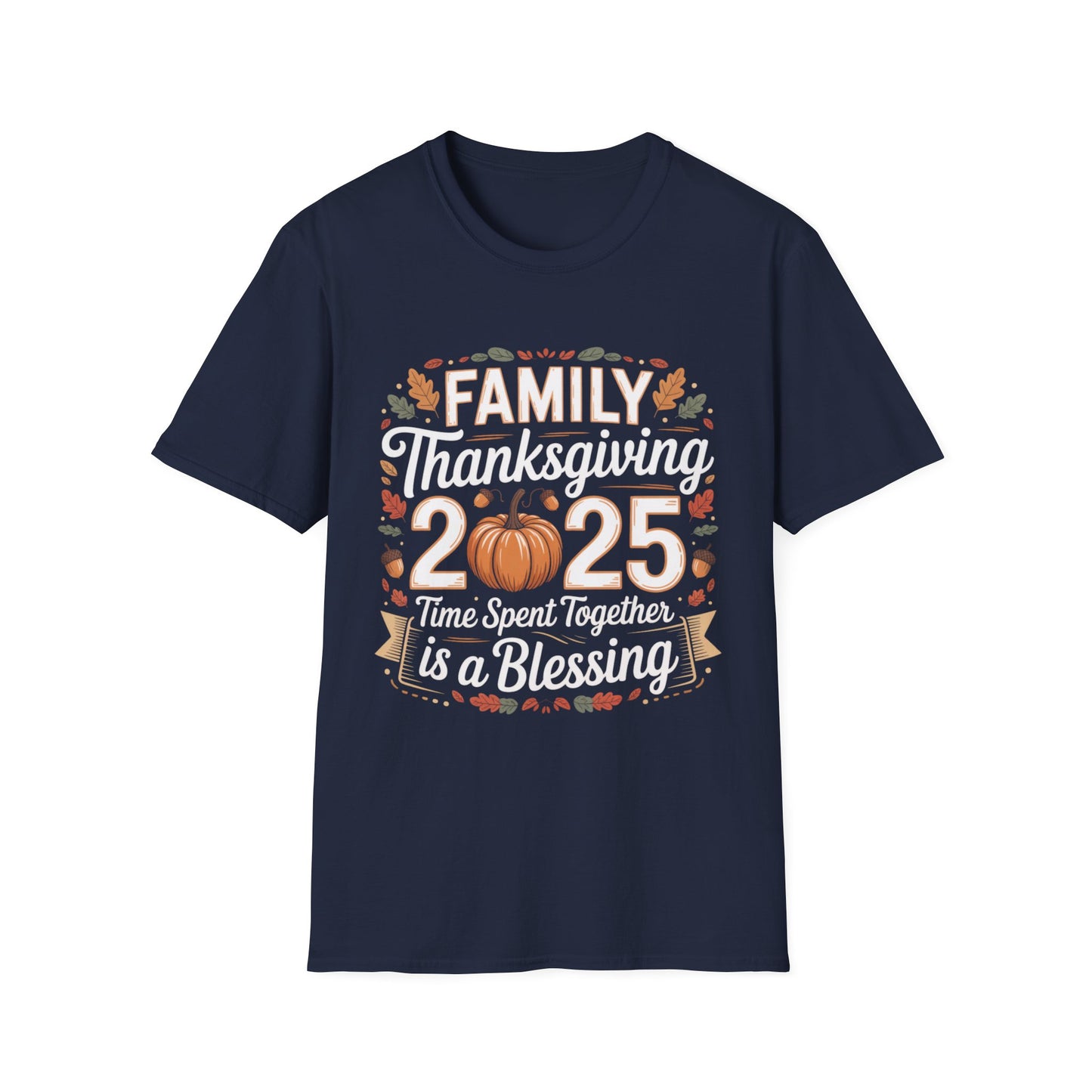 Family Thanksgiving 2025 – Time Spent Together Is a Blessing Short Sleeve Tee