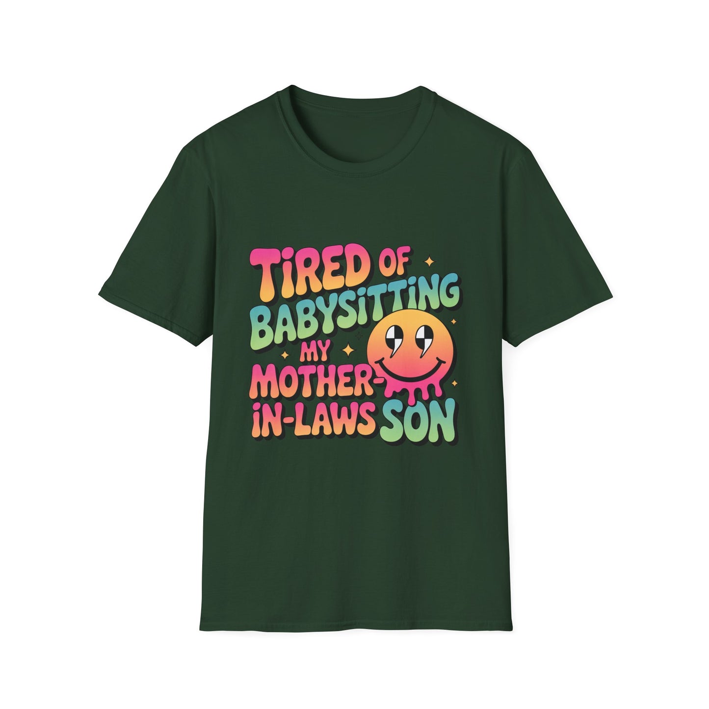 'Tired Of Babysitting My Mother-In-Laws Son' Funny Tee