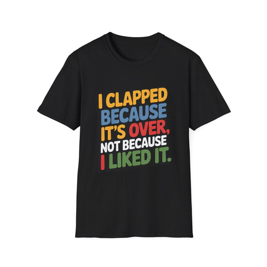 Over It Tee – Applause for the Exit, Not the Experience