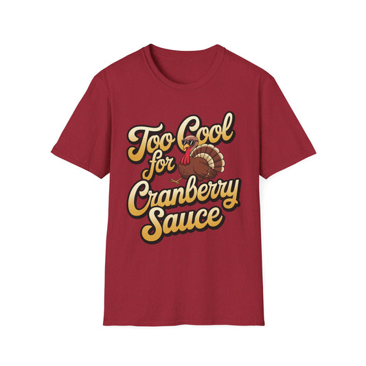 Too Cool for Cranberry Sauce – Sunglass Turkey Edition Short Sleeve Tee