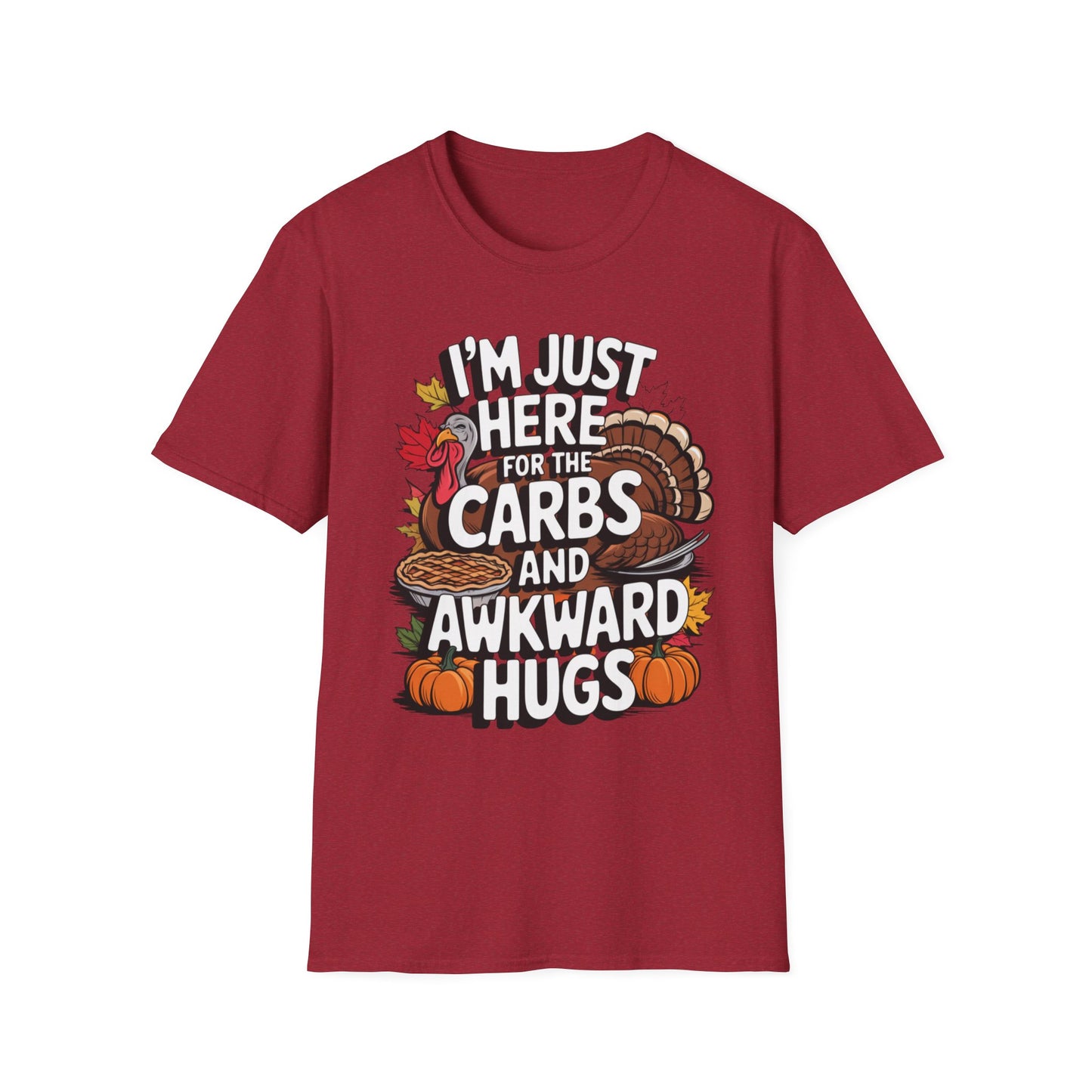 I'm Just Here for the Carbs and Awkward Hugs Short Sleeve Tee