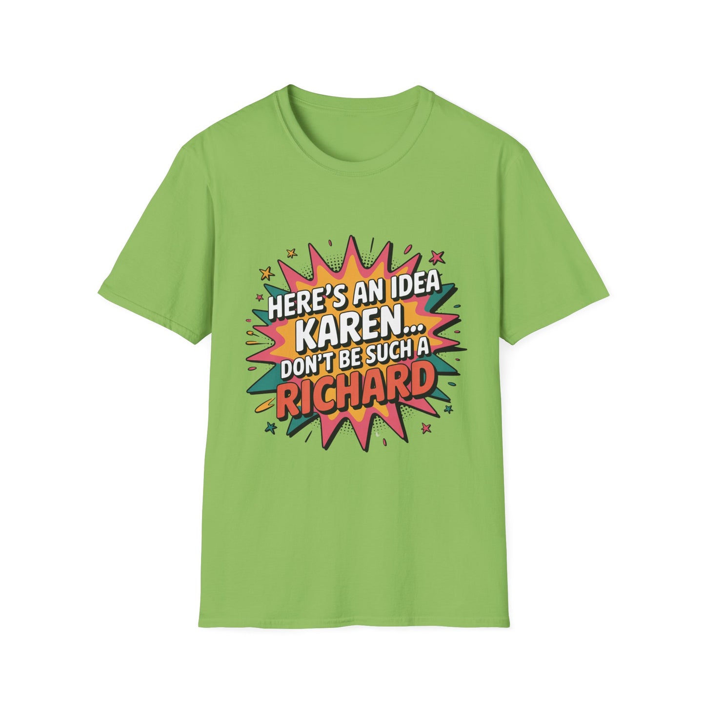HERE’S AN IDEA, KAREN – Comic Sass Tee