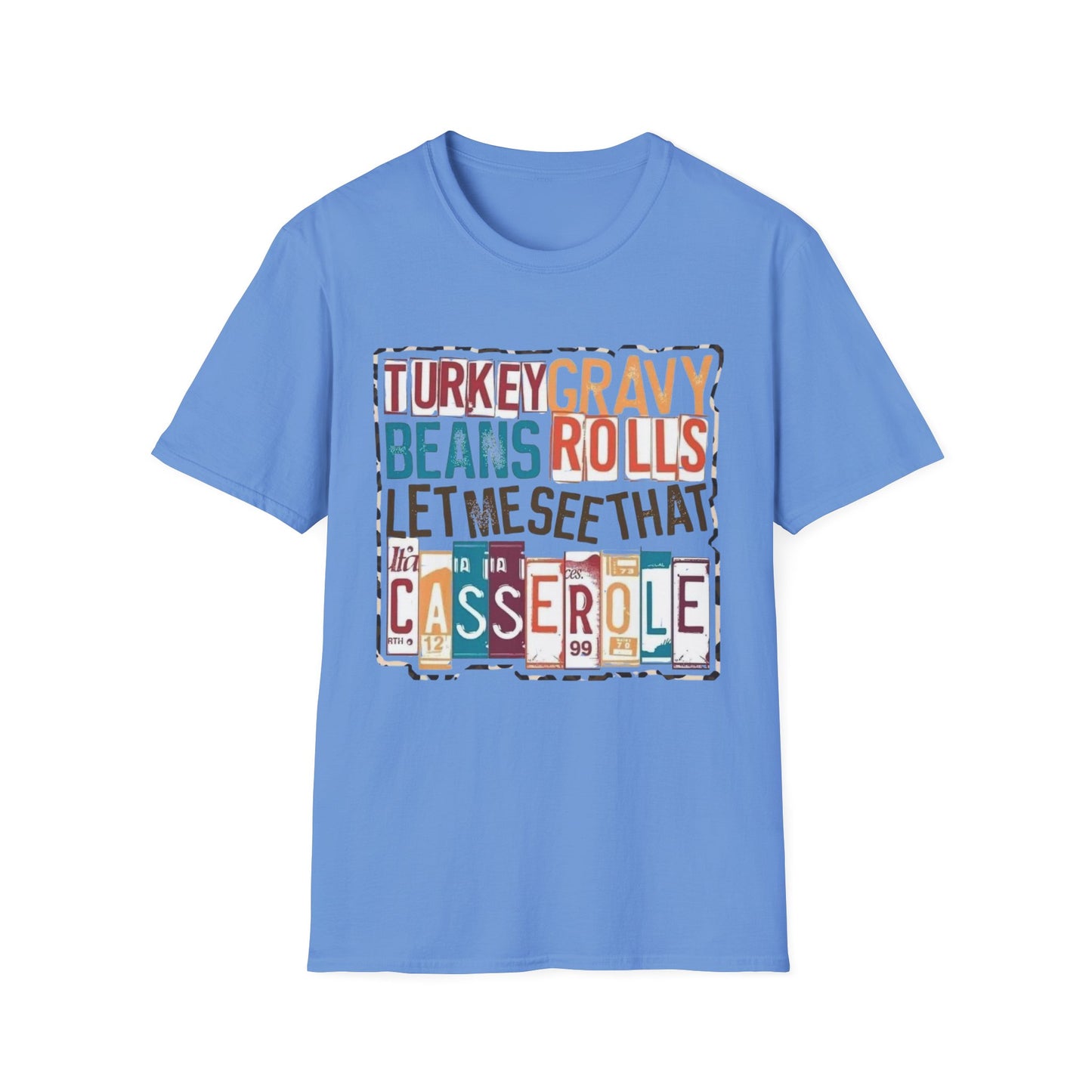 Turkey, Gravy, Beans, Rolls… Let Me See That Casserole Short Sleeve Tee