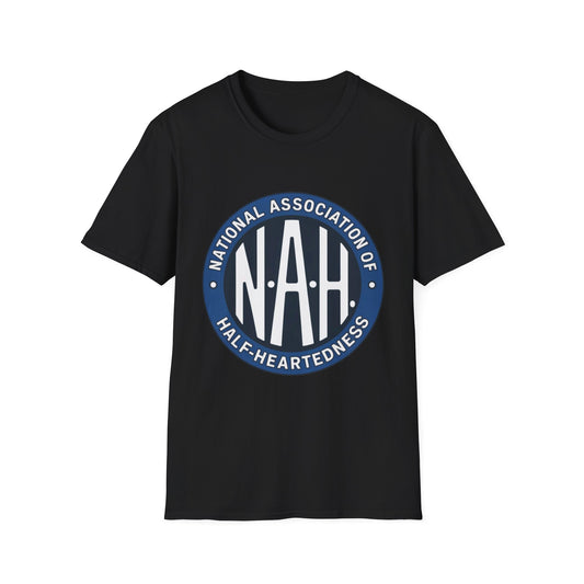 N.A.H. – National Association of Half-Heartedness Tee