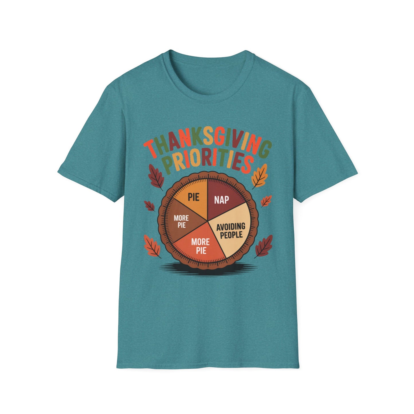 Thanksgiving Priorities – Pie Chart Edition Short Sleeve Tee