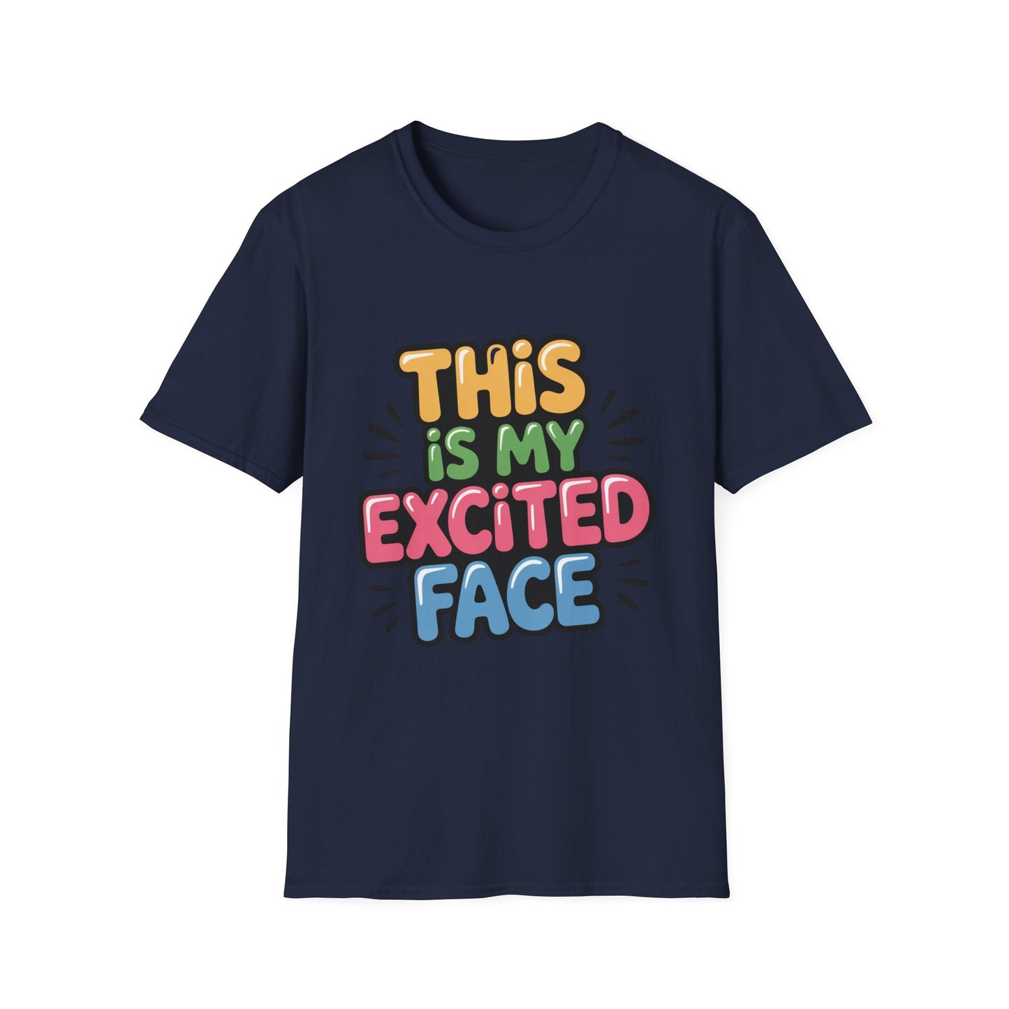 'This Is My Excited Face' Funny Tee