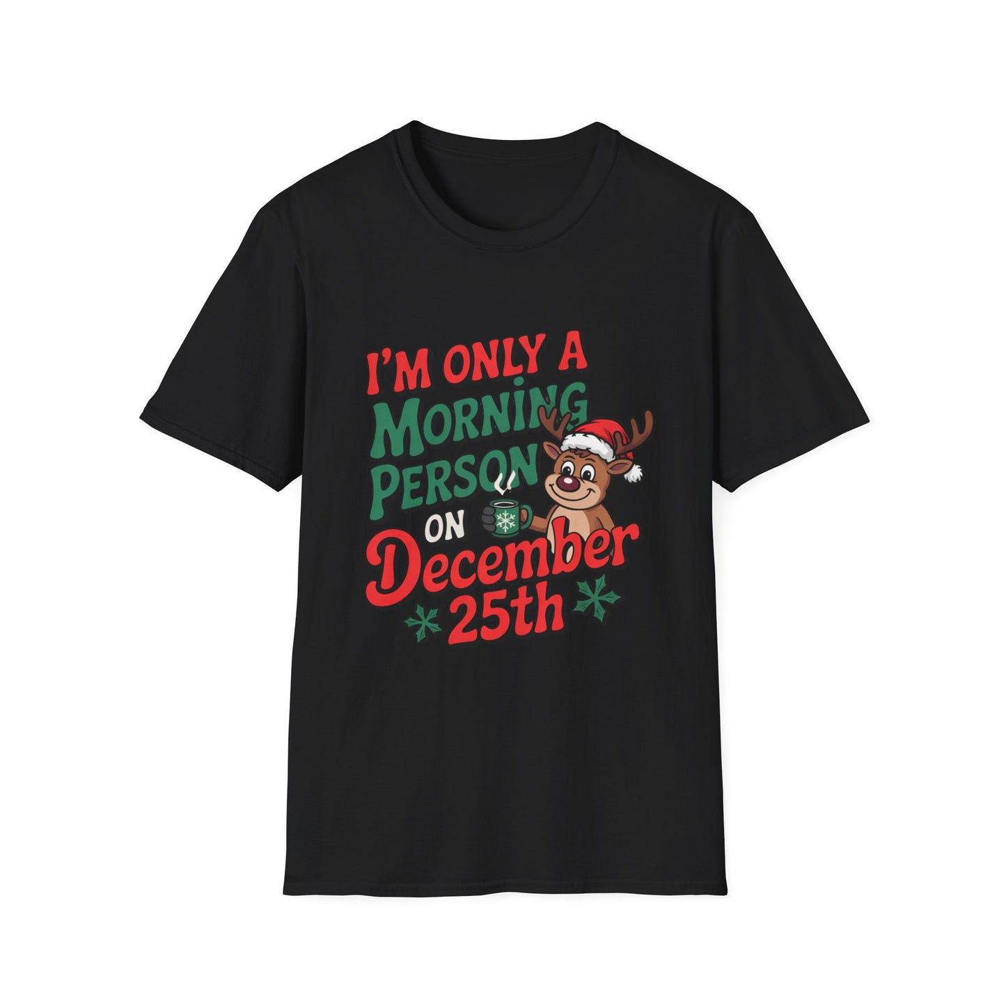 Reindeer December 25th Morning Tee – Powered by Presents & Peppermint
