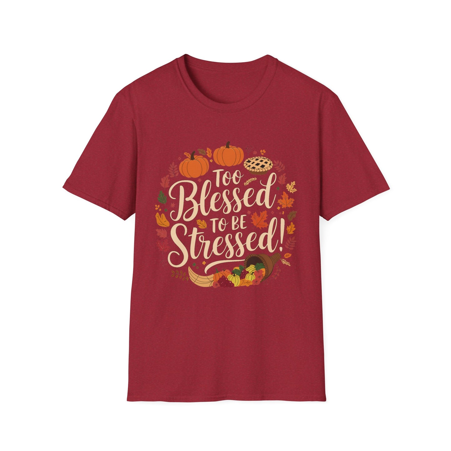 Too Blessed to Be Stressed – Autumn Cornucopia Edition Short Sleeve Tee