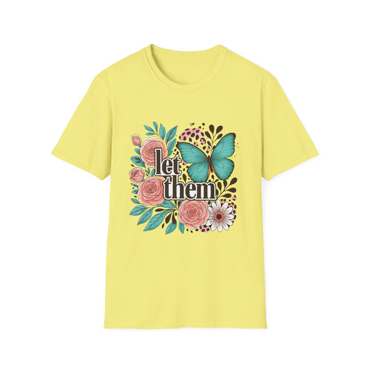Let Them – Floral Butterfly Graphic Tee with Empowering Message
