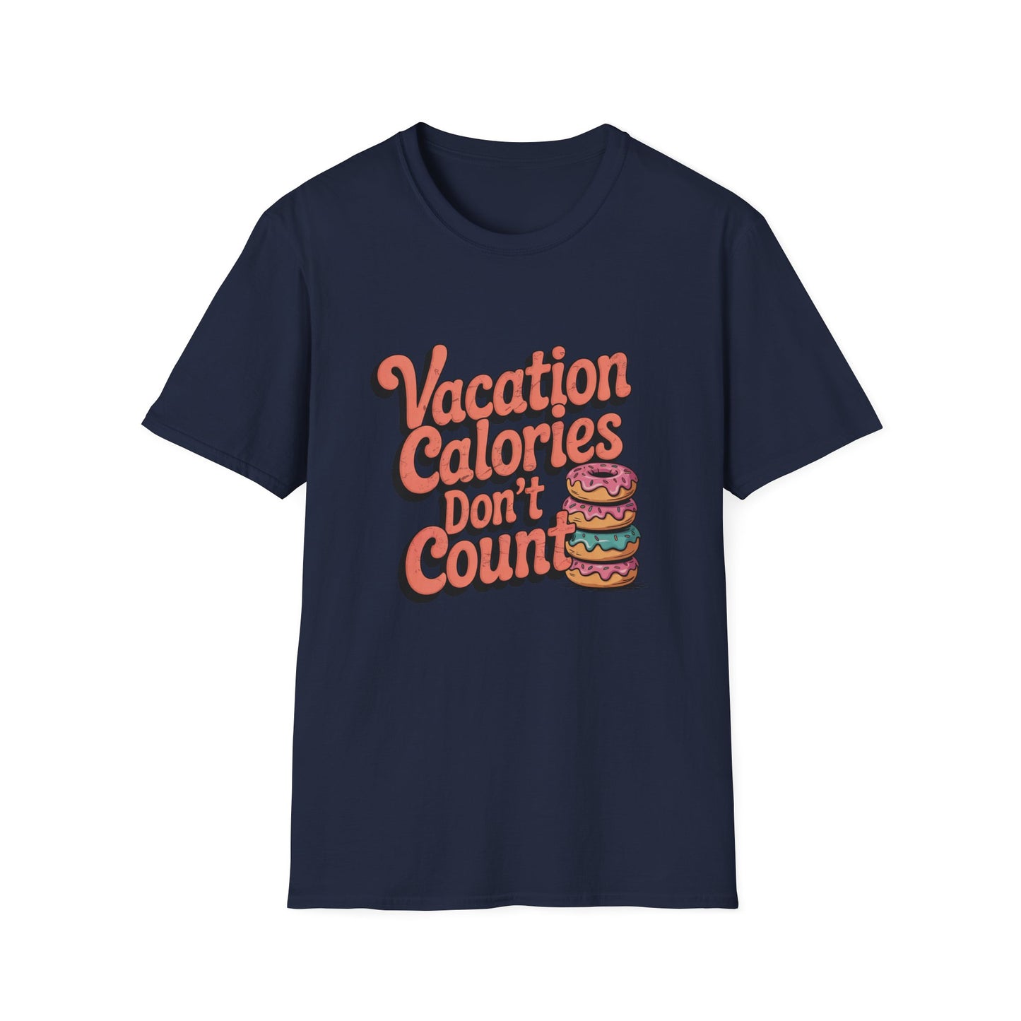 Vacation Calories Tee – Donuts, Freedom, Zero Guilt