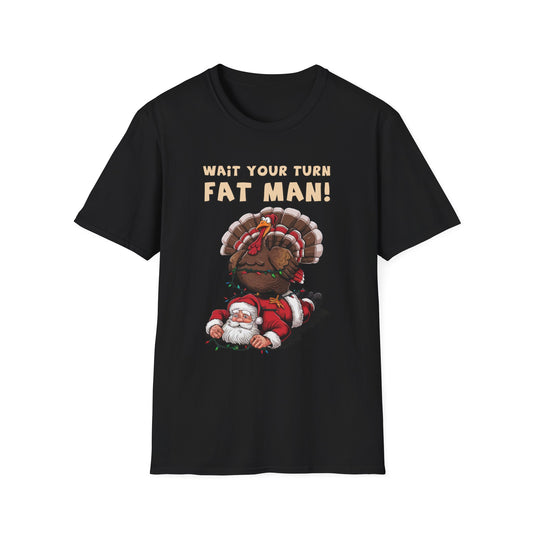 Wait Your Turn, Fat Man! Short Sleeve Tee