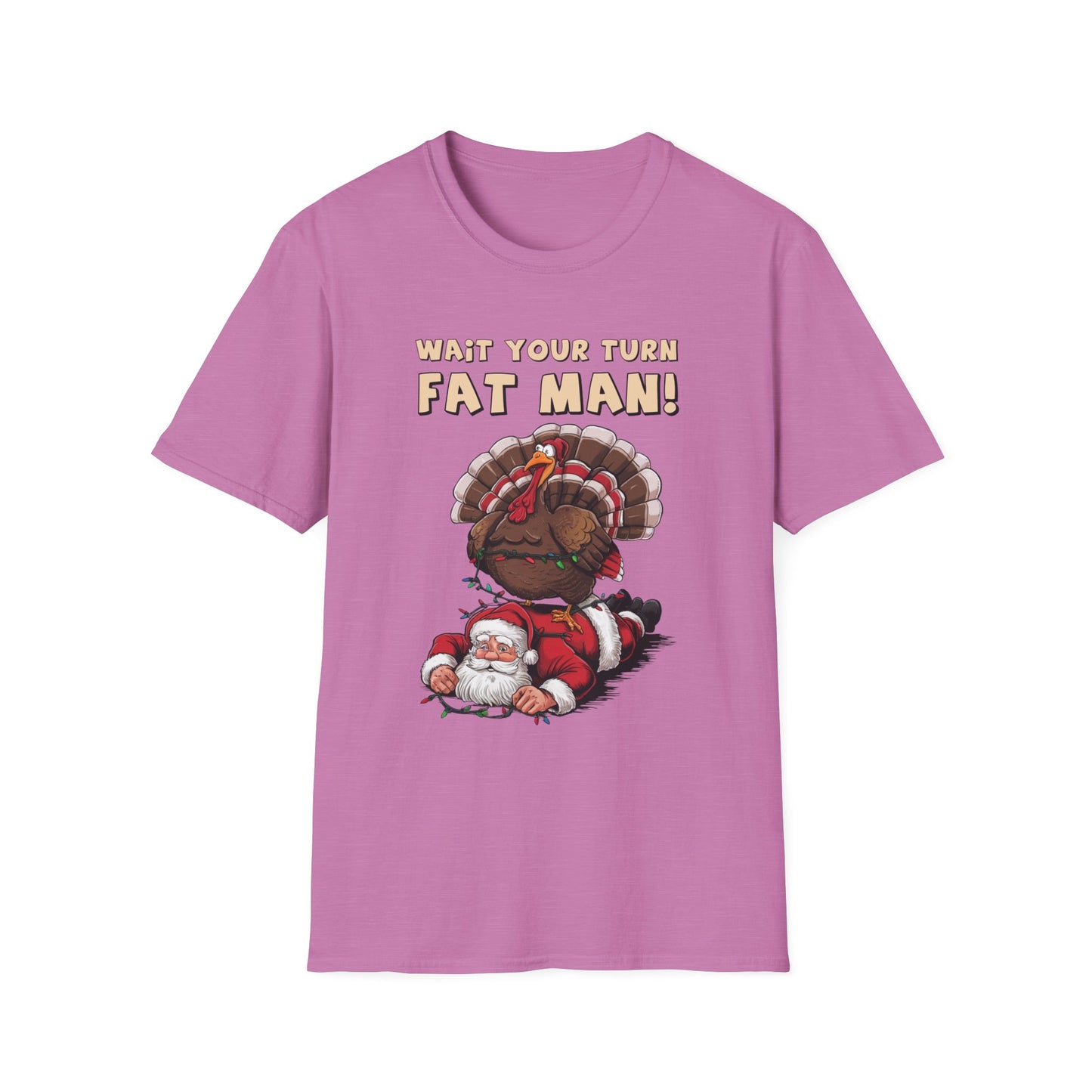 Wait Your Turn, Fat Man! Short Sleeve Tee