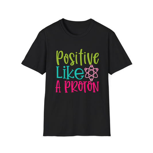 Motivational Tee: Positive Like A Proton